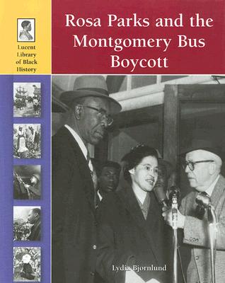 Rosa Parks & The Montgomery Bus Boycott Rosa Parks & The Montgomery Bus Boycott